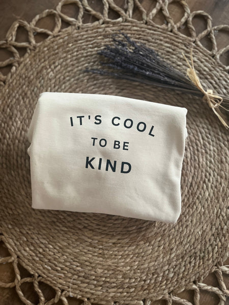 ADULTS ITS COOL TO BE KIND SWEAT