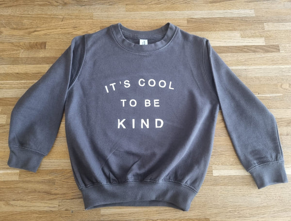 ITS COOL TO BE KIND CHARCOAL SWEAT SIZE 5-6 YEARS
