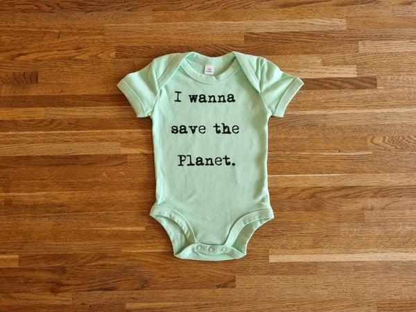 WANNA SAVE THE PLANET BABY BODYSUIT SIZE 3-6 months